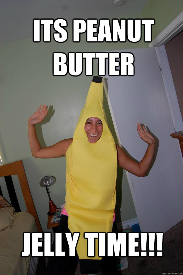 ITS PEANUT BUTTER JELLY TIME!!!  Plantain