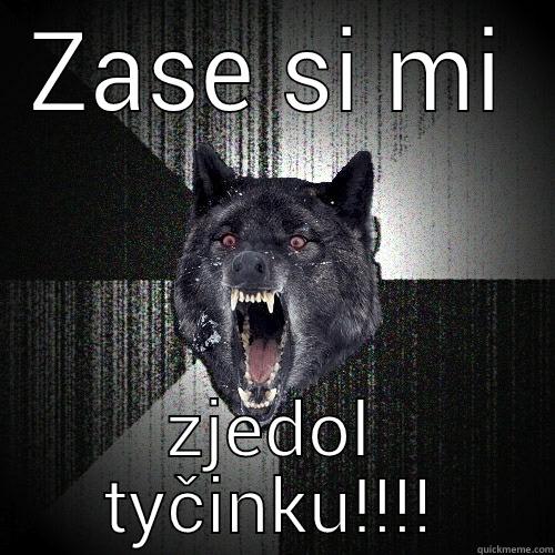 ZASE SI MI ZJEDOL TYČINKU!!!! Insanity Wolf