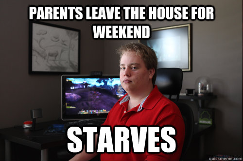 parents leave the house for weekend starves - parents leave the house for weekend starves  Misc