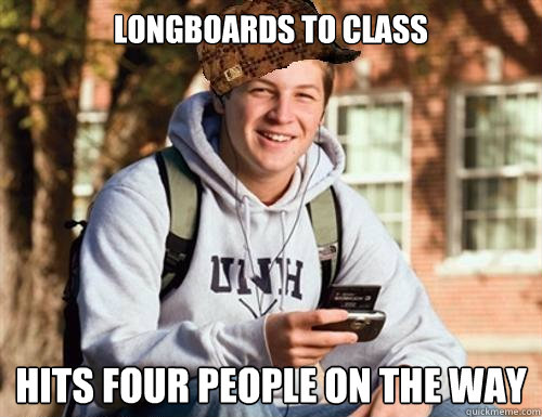 Longboards to class hits four people on the way  College Freshman