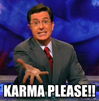  Karma please!! -  Karma please!!  Karma Colbert