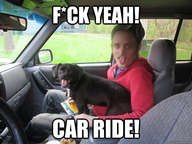 F*ck Yeah! Car Ride! - F*ck Yeah! Car Ride!  car ride