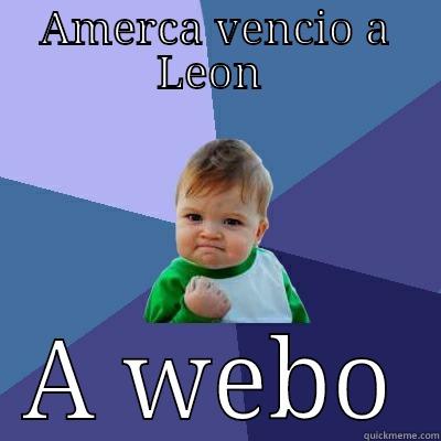AMERCA VENCIO A LEON  A WEBO Success Kid