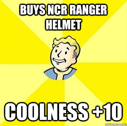 Buys ncr ranger helmet coolness +10  Fallout 3