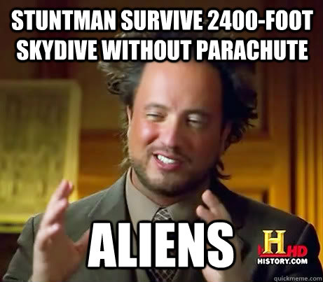 Stuntman survive 2400-foot skydive without parachute Aliens  Giorgio A Tsoukalos