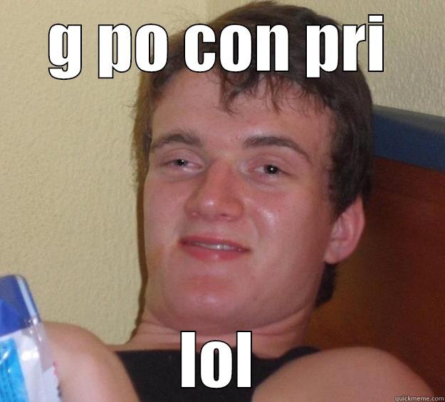G PO CON PRI LOL 10 Guy