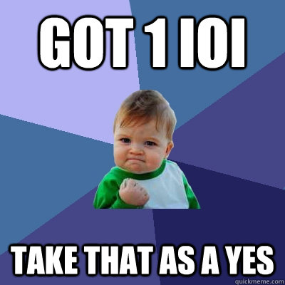 GOT 1 IOI Take that as a yes  Success Kid