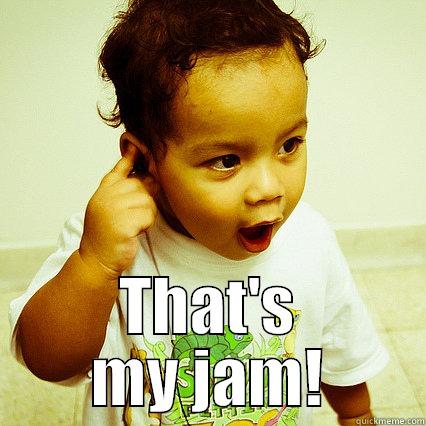  THAT'S MY JAM! Misc