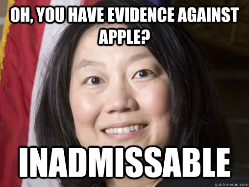 Oh, you have evidence against Apple? Inadmissable - Oh, you have evidence against Apple? Inadmissable  Scumbag Judge