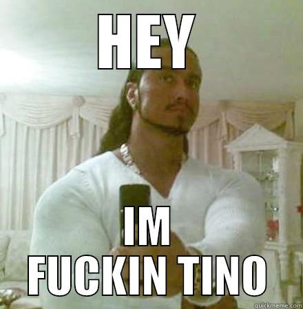 HEY IM FUCKIN TINO Guido Jesus