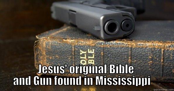  JESUS' ORIGINAL BIBLE AND GUN FOUND IN MISSISSIPPI     Misc