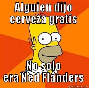 ALGUIEN DIJO CERVEZA GRATIS NO SOLO ERA NED FLANDERS Advice Homer