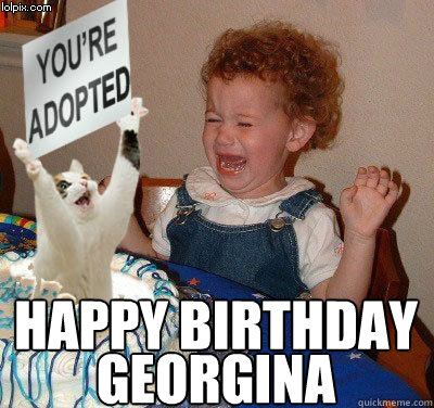 Happy Birthday
 Georgina  Happy birthday