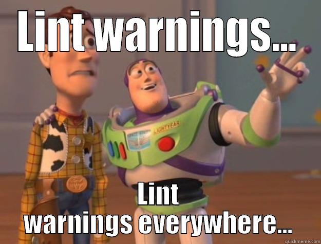LINT WARNINGS... LINT WARNINGS EVERYWHERE... Toy Story