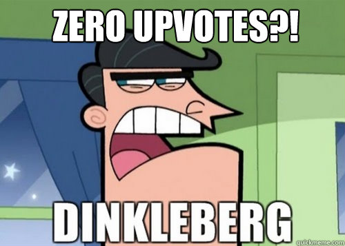 zero upvotes?!   - zero upvotes?!    Misc