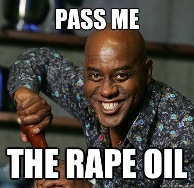 Pass me  The rape oil - Pass me  The rape oil  Ainsley Harriot