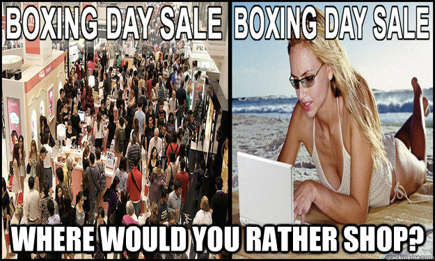  Where would you rather shop?  Online Shopping Meme