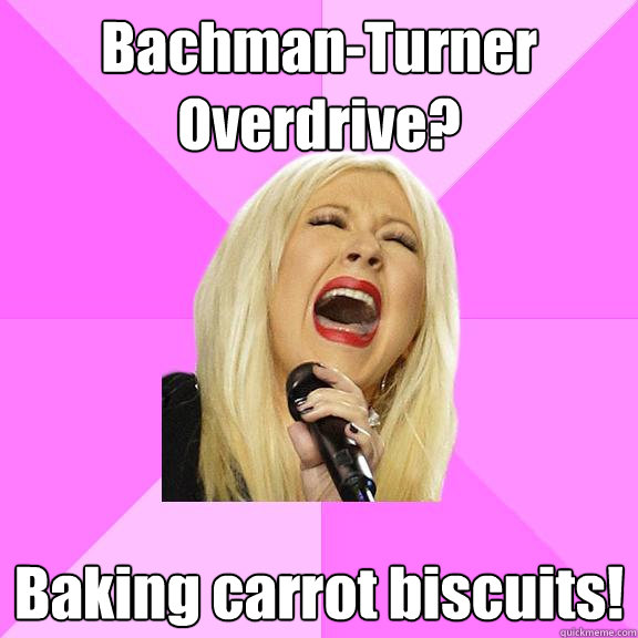 Bachman-Turner Overdrive? Baking carrot biscuits!  Wrong Lyrics Christina