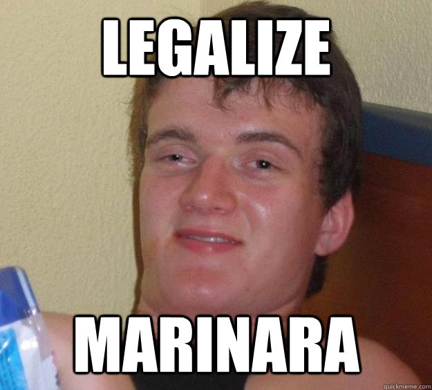 Legalize Marinara  10 Guy