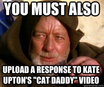 You must ALSO  upload a response to Kate Upton's 