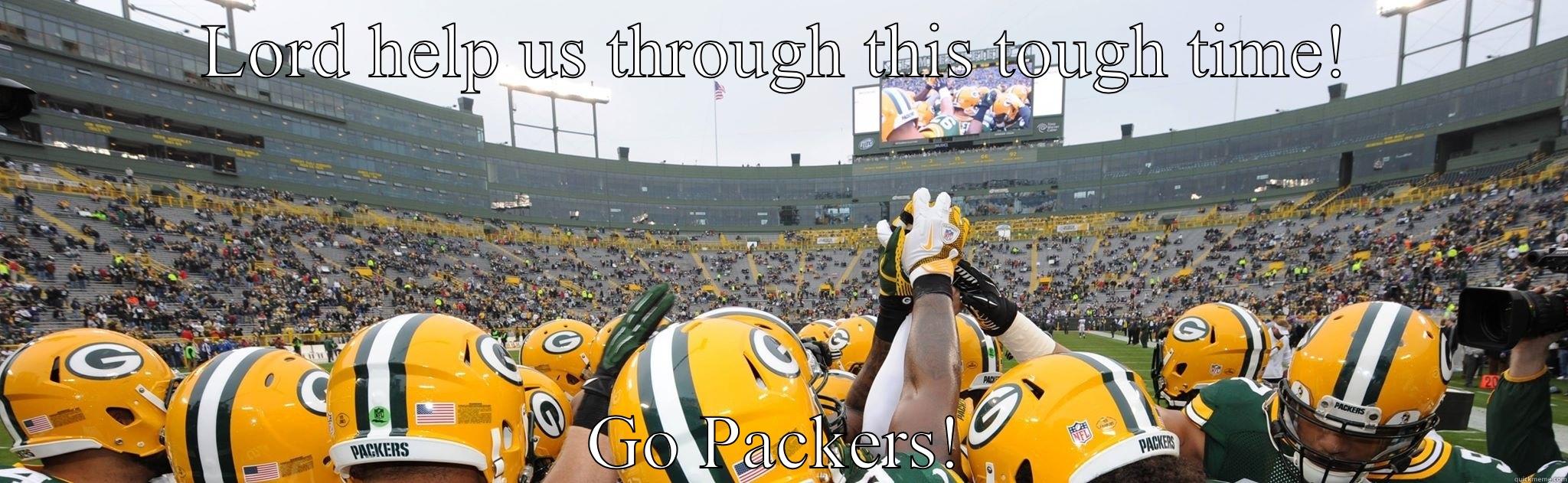 LORD HELP US THROUGH THIS TOUGH TIME! GO PACKERS! 1990s Problems