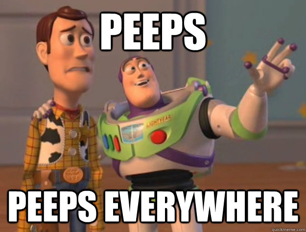 peeps peeps everywhere  - peeps peeps everywhere   Buzz Lightyear