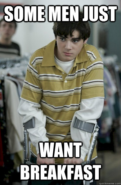 some men just  want breakfast  Walter Jr Breaking Bad