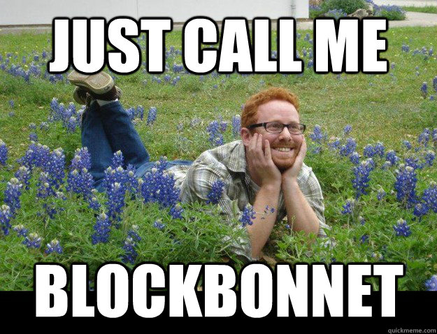 just call me blockbonnet  