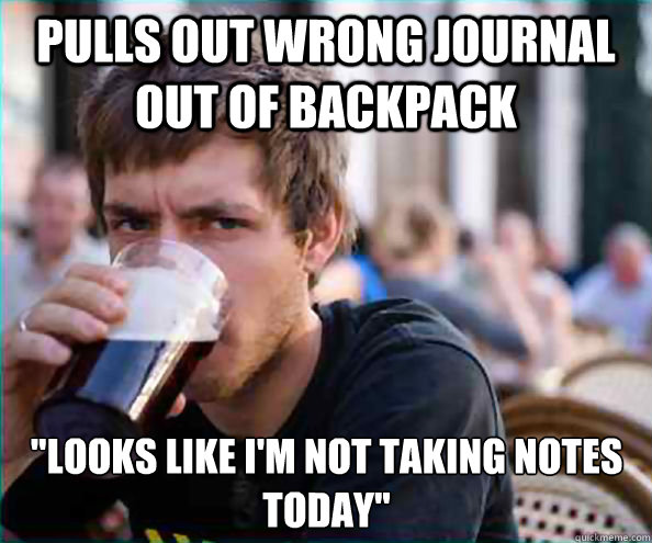 Pulls out wrong journal out of backpack 