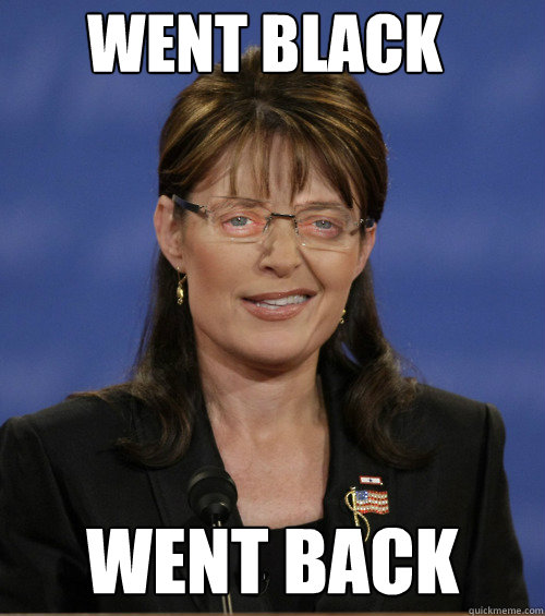 Went Black Went back - Went Black Went back  Buscemi Palin