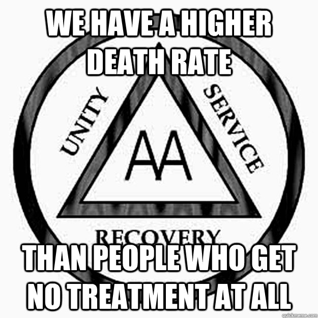 We have a higher death rate than people who get no treatment at all - We have a higher death rate than people who get no treatment at all  Scumbag A.A.