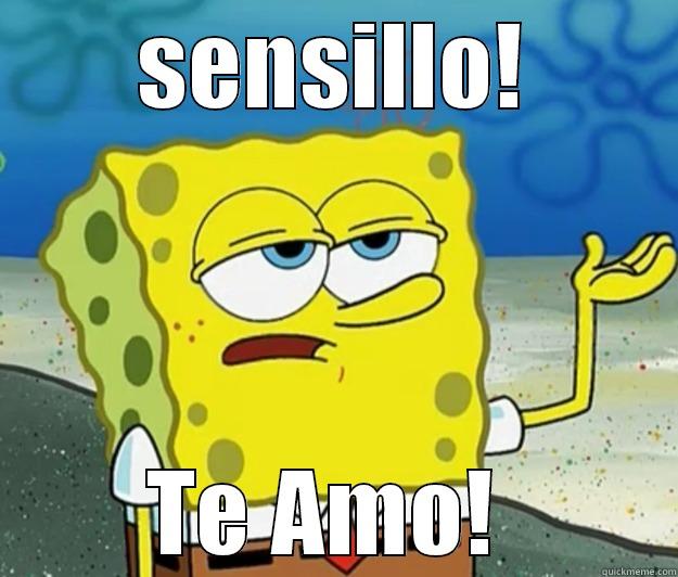 SENSILLO! TE AMO!  Tough Spongebob