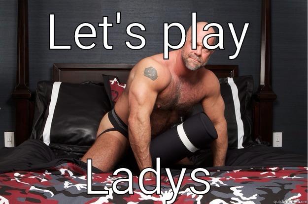 LET'S PLAY LADYS Gorilla Man