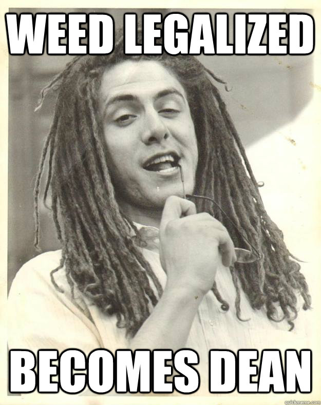 Weed legalized becomes dean  Professor Dread