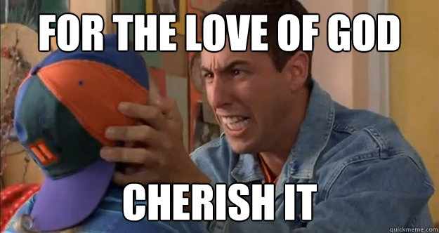 for the love of god cherish it - for the love of god cherish it  Misc