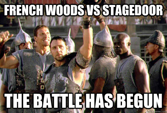 french woods vs stagedoor the battle has begun  Upvoting Maximus