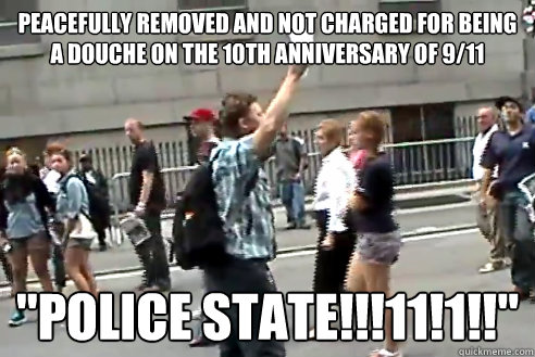 Peacefully removed and not charged for being a douche on the 10th anniversary of 9/11 