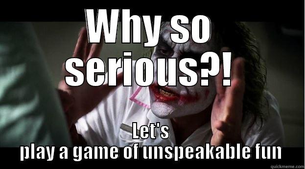 WHY SO SERIOUS?! LET'S PLAY A GAME OF UNSPEAKABLE FUN Joker Mind Loss