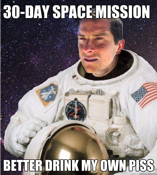 30-day space mission Better drink my own piss  