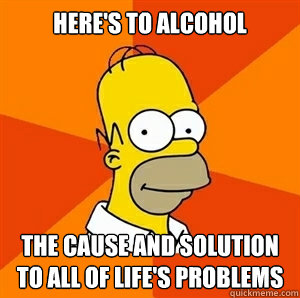 here's to alcohol the cause and solution to all of life's problems  Advice Homer