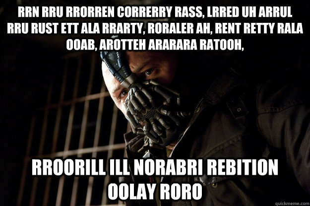 Rrn rru rrorren correrry rass, lrred uh arrul rru rust ett ala rrarty, roraler ah, rent retty rala ooab, arotteh ararara ratooh,   Rroorill ill norabri rebition oolay roro  Academy Bane