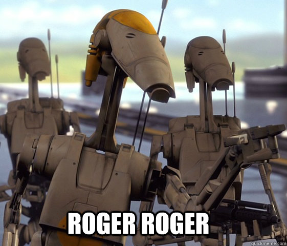 ROGER ROGER - 20 Questions Battle Droid - quickmeme