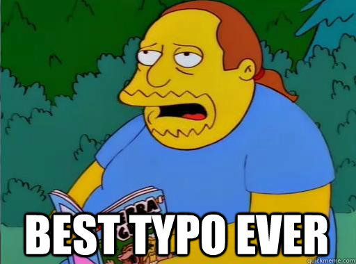 best typo ever  Comic Book Guy