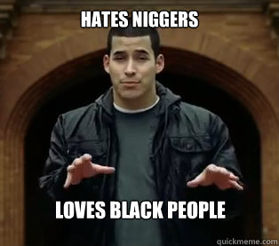 Hates niggers loves black people  Scumbag Jefferson Bethke
