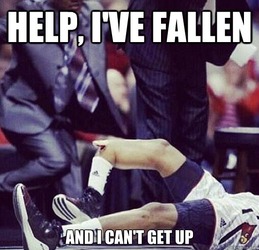 Help, I've Fallen And I can't Get up - Help, I've Fallen And I can't Get up  Kevin Wares Injury