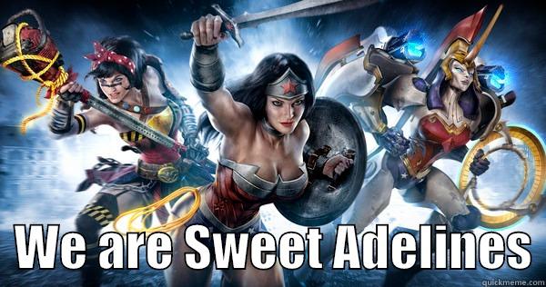    WE ARE SWEET ADELINES Misc