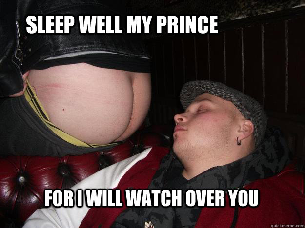 sleep well my prince  for i will watch over you  - sleep well my prince  for i will watch over you   Misc