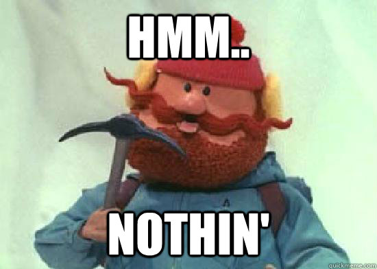 Hmm.. Nothin' - Hmm.. Nothin'  Yukon Cornelius