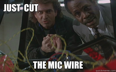Just  Cut The mic wire - Just  Cut The mic wire  Just Cut