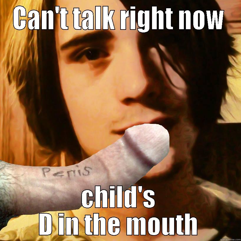 CAN'T TALK RIGHT NOW CHILD'S D IN THE MOUTH Misc